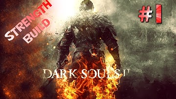 Dark Souls 2 Strength Build Playthrough Gameplay Walkthrough Part 1