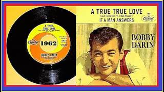 Watch Bobby Darin A True True Love video