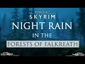 Night rain in the forests of falkreath  walk in skyrims woods  skyrim forest music  ambience