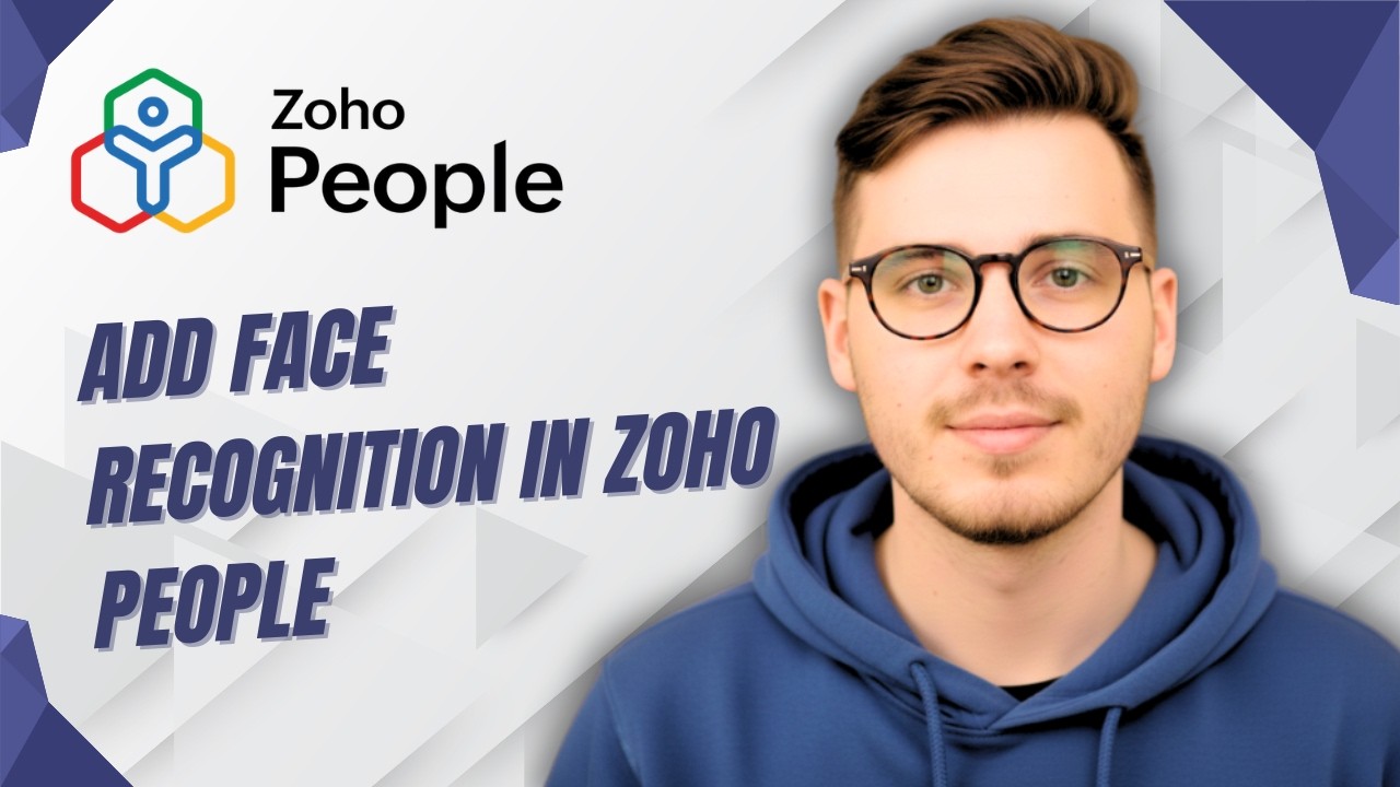 How To Add Face Recognition In Zoho People [2026 Guide] - YouTube
