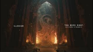 Download lagu ILLENIUM - You Were Right (with Wooli & Grabbitz) [ Visualizer]
