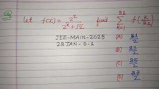 Let f(x)= 2^x/√2 +2^x then find the value of..... | jee main 2025 January 28 shift 1 maths solutions