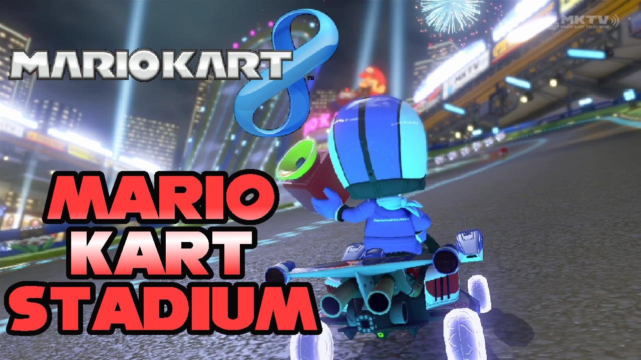 Mario Kart 8 - Mario Kart Stadium