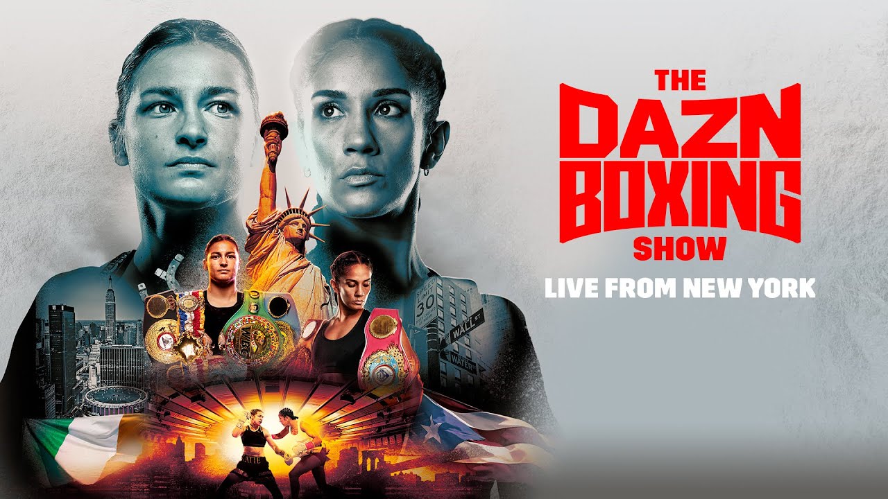 THE DAZN BOXING SHOW LIVE FROM NEW YORK CITY FOR TAYLOR vs