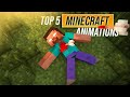 Top 5 Minecraft Animations