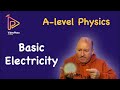 A Level Physics ELECTRICITY explained: Basics you must know. #alevelphysics #physicslessons