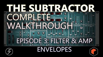 Subtractor Complete Walkthrough - Episode 3 - Filter and Amp Envelopes