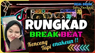DJ RUNGKAD BREAKBEAT | TIKTOK FYP | REAL DRUM SATU TANGAN COVER REMIX