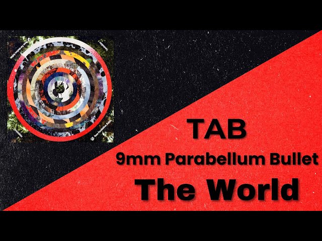 9mm Parabellum Bullet - The World Album ver. Tab (Full Band Tab