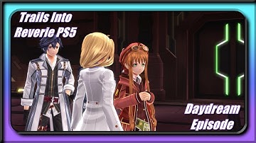 Project Orbal Gear IV Pt 2 | Daydream Ep | Trails Into Reverie PS5 Scenes