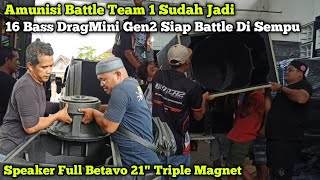 Here's the Ammunition for Battle Sempu, Team 1 Begins Preparing to Fill Full Betavo Speakers in t...
