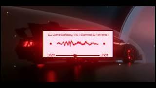 Dj Zerz'Softboy V5 (Slowed & Reverb)
