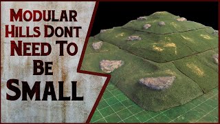 Large Scale Modular Hill Terrain for D&D or Wargaming, Fill Out a 6x4 Board or Mat