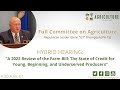 “A 2022 Review of the Farm Bill: The State of Credit for Young, Beginning, & Underserved Producers”