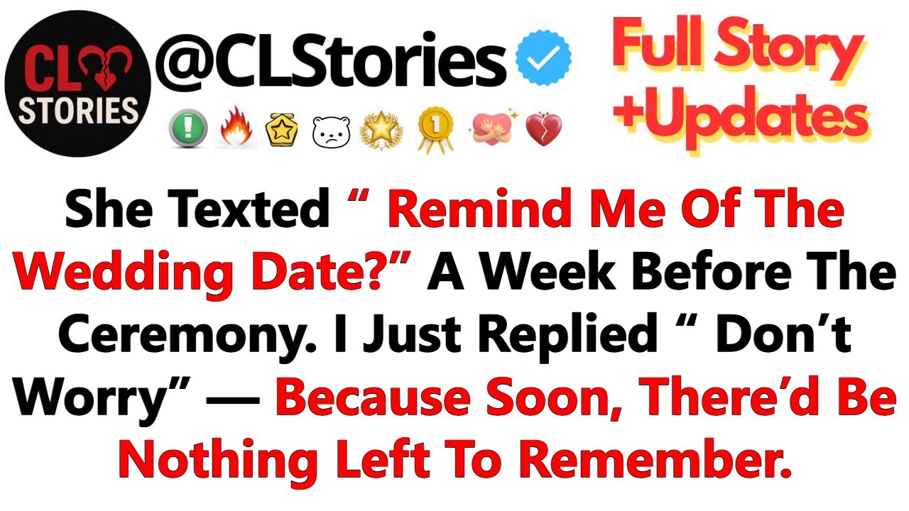 She Texted, “Remind Me Of The Wedding Date?” A Week Before The Ceremony...