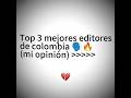 top 3 mejores editores de Colombia (mi opinión) 🗣️🔥 #hearttrend @Shondi xd2 @growx_edits