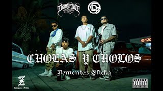 DEMENTES CLICKA - CHOLAS Y CHOLOS (Video Oficial)  ##hiphop #rap #rapmexicano 