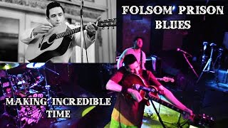 Folsom Prison Blues - Johnny Cash - Performed by Making Incredible Time