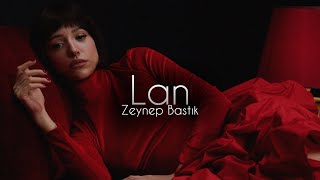 Zeynep Bastık - Lan ( Ufuk Kaplan Remix )
