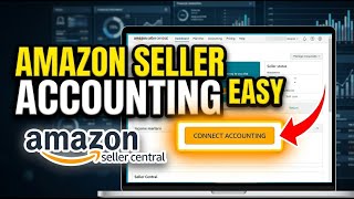 How to connect Amazon Seller Central to accounting for tax tracking - Easy Tutorial