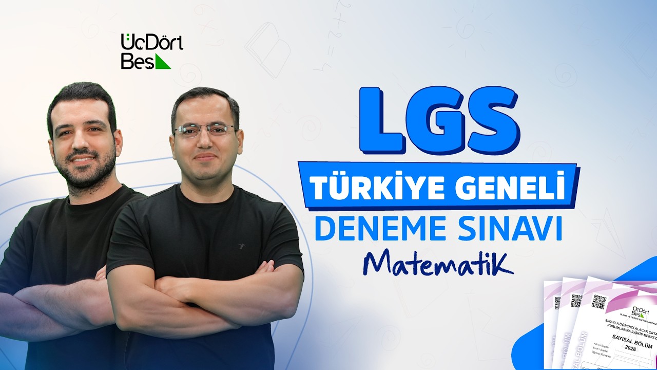 ÜÇDÖRTBEŞ YAYINLARI TÜRKİYE GENELİ LGS GENEL DENEME SINAVI ŞUBAT 2026 - MATEMATIK