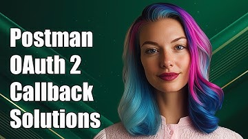 Postman OAuth 2 Callback URL Issue in Chrome App: Solutions & Tips