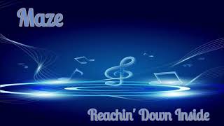 Maze  Feat. Frankie Beverly~  Reachin' Down Inside  ~❤️♫~1985