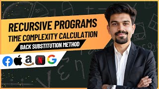 L9: Recursive Program Time complexity calculation | Back substitution method | CodeWithNishchal