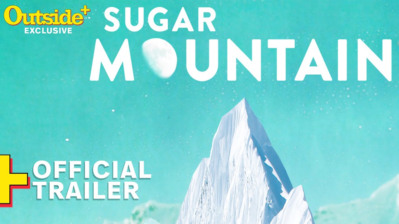 Sugar Mountain Official Trailer Outside+ YouTube