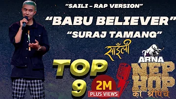 Saili Rap Version - Suraj Tamang "Babu Believer" | ARNA Nephop Ko Shreepech | Individual Performance