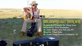 Sheryl Crow - "You Always Get Your Way" (with lyrics)