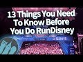 13 Things You Need To Know Before You RunDIsney!