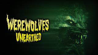 WEREWOLVES UNEARTHED | Official Horror Trailer