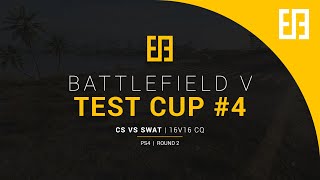 cS vs SWAT | BFV 16v16 Conquest | PS4 Round 2 | BFV Test Cup #4