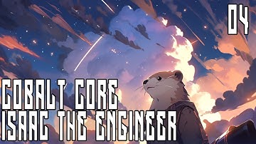 Isaac The Engineer - Cobalt Core Let