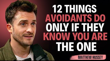 12 Things Avoidants Do Only If They Know You Are The One” || Matthew Hussey || Avoidants_Advice