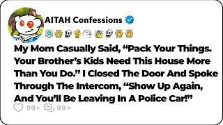 My Mom Casually Demanded My House For My Brother’s Kids. So I Told Her… Reddit Family Stories