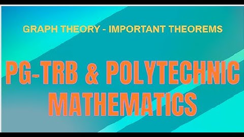 PG-TRB & POLYTECHNIC Mathematics                                          GRAPH THEORY