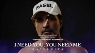 I NEED YOU, YOU NEED ME - RASELHITS | CINEMATIC LOVE BALLADS