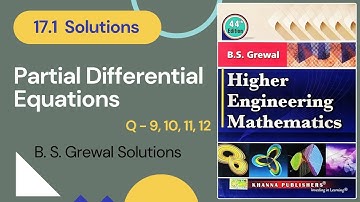 B. S. Grewal 17.1 Solutions | Partial Differential Equations | Higher Eng. Maths | Maths Modulator
