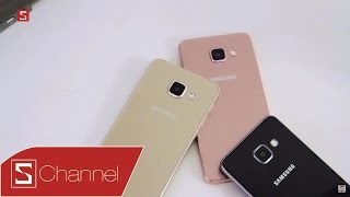 schannel đnh gi nhanh galaxy a3 2016 thiết kế cực chất gi khoảng 6 5 triệu