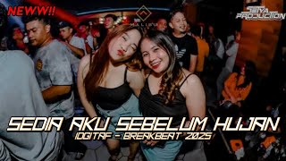 Download Lagu DJ SEDIA AKU SEBELUM HUJAN X MELODY DORA DORA BREAKBEAT FULL BASS 2026 [Setya RMX] #keep MP3