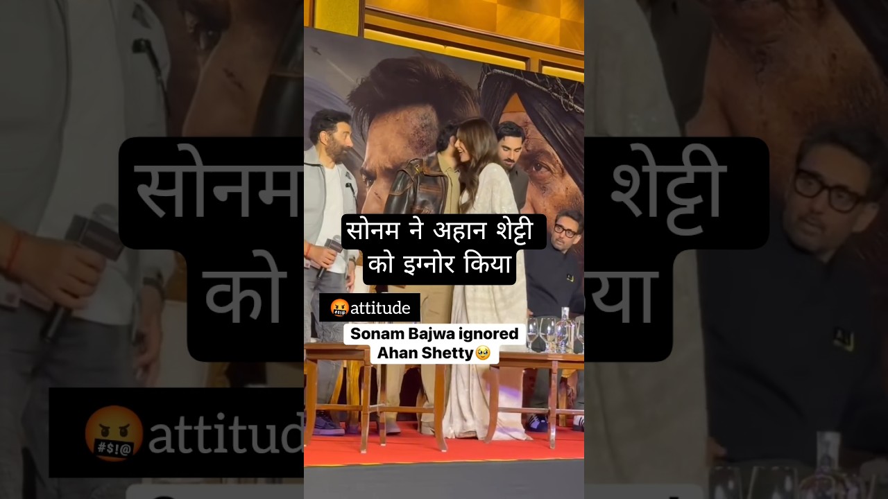 Sonam bajwa ignored ahaan shetty 