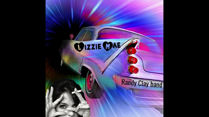 Lizzie Mae - Randy Clay Band