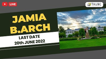 JAMIA MILLIA ISLAMIA 2022 B.ARCH | LAST DATE TO APPLY | HOW TO APPLY |  B.ARCH 2022 | JAMIA B.ARCH