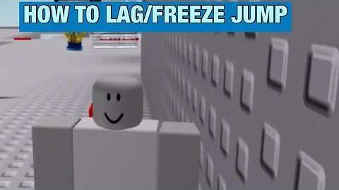 How to lag freeze jump on mobile