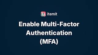 How to Enable Multi-Factor Authentication (MFA) in itemit | Account Security