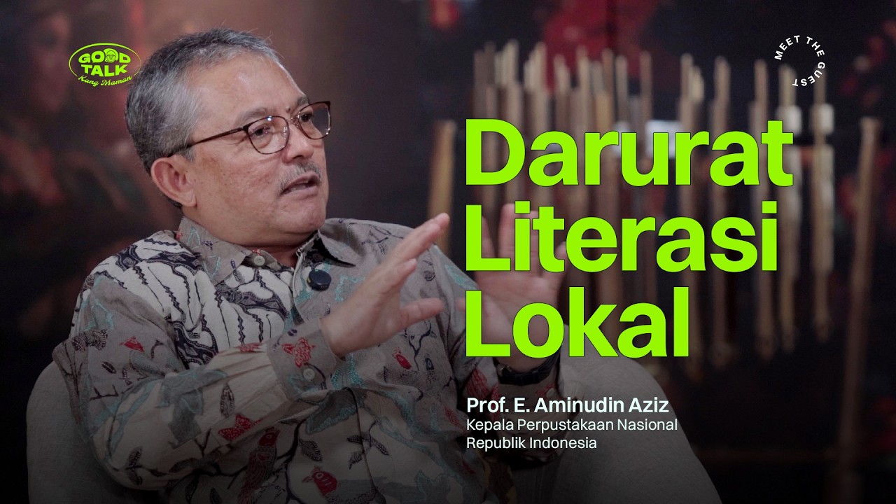 Eps. 164 GoodTalk  Literasi Indonesia Rendah? Prof. E. Aminudin Aziz: Kita Salah Urus Minat Baca!