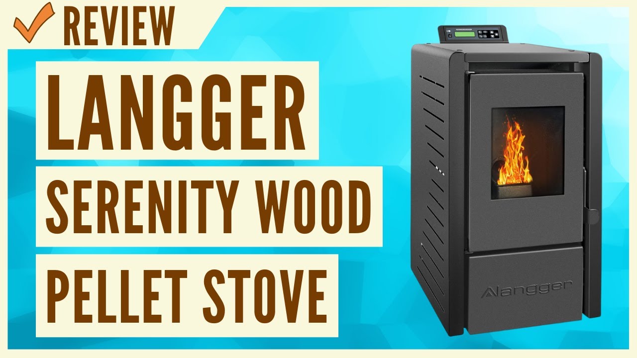 Langger Serenity Wood Pellet Stove Review YouTube