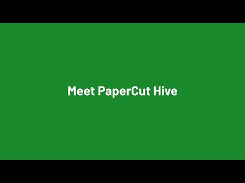 Your first look at PaperCut Hive